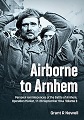 Airborne to Arnhem, Volume 3