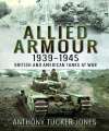Allied Armour 1939-1945. (The Bookmark Collection).