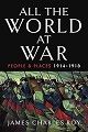 All the World at War: People and Places, 1914-1918