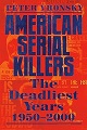 American Serial Killers: The Deadliest Years 1950-2000