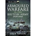 Armoured Warfare in the British Army 1939-1945