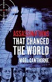 Assassinations That Changed The World