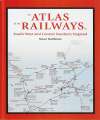 Atlas of the Railways in South West and Central Southern England. 