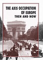 Axis Occupation of Europe, The - Then and Now