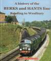 Berks & Hants Line, A History of the.