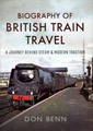 Biography of British Train Travel.