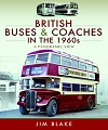 British Buses and Coaches in the 1960s