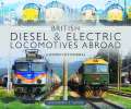British Diesel & Electric Locomotives Abroad.