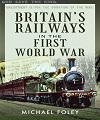 Britain's Railways in the First World War.