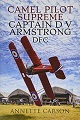 Camel Pilot Supreme: Captain D V Armstrong DFC
