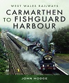 Carmarthen to Fishguard Harbour, West Wales Railways.