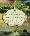 Crusoe Castaways & Shipwrecks in the Perilous Age of Sail.