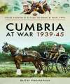 Cumbria at War 1939-45. 