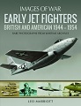 Early Jet Fighters - British and American 1944-1954