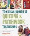 Encyclopedia of Quilting and Patchwork, The.