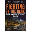 Fighting in the Dark: Naval Combat at Night, 1904-1945