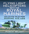 Flying Light Helicopters with the Royal Marines.