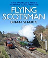 Flying Scotsman - The Worlds Most Famous Locomotive.