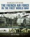 French Air Force in the First World War, The (IOW).