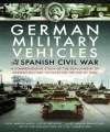 German Military Vehicles in the Spanish Civil War.