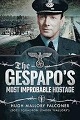 Gestapo's Most Improbable Hostage, The
