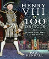 Henry VIII in 100 Objects. 