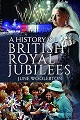 History of British Royal Jubilees, A