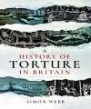 History of Torture in Britain - Paperback