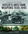 Hitler's Anti-Tank Weapons.