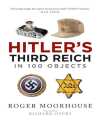 Hitler's Third Reich in 100 Objects.  