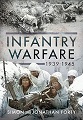Infantry Warfare 1939-1945, A Photographic History of 