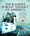Kaiser's U-Boat Assault on America.