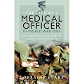 Life of a Medical Officer in WWI, The