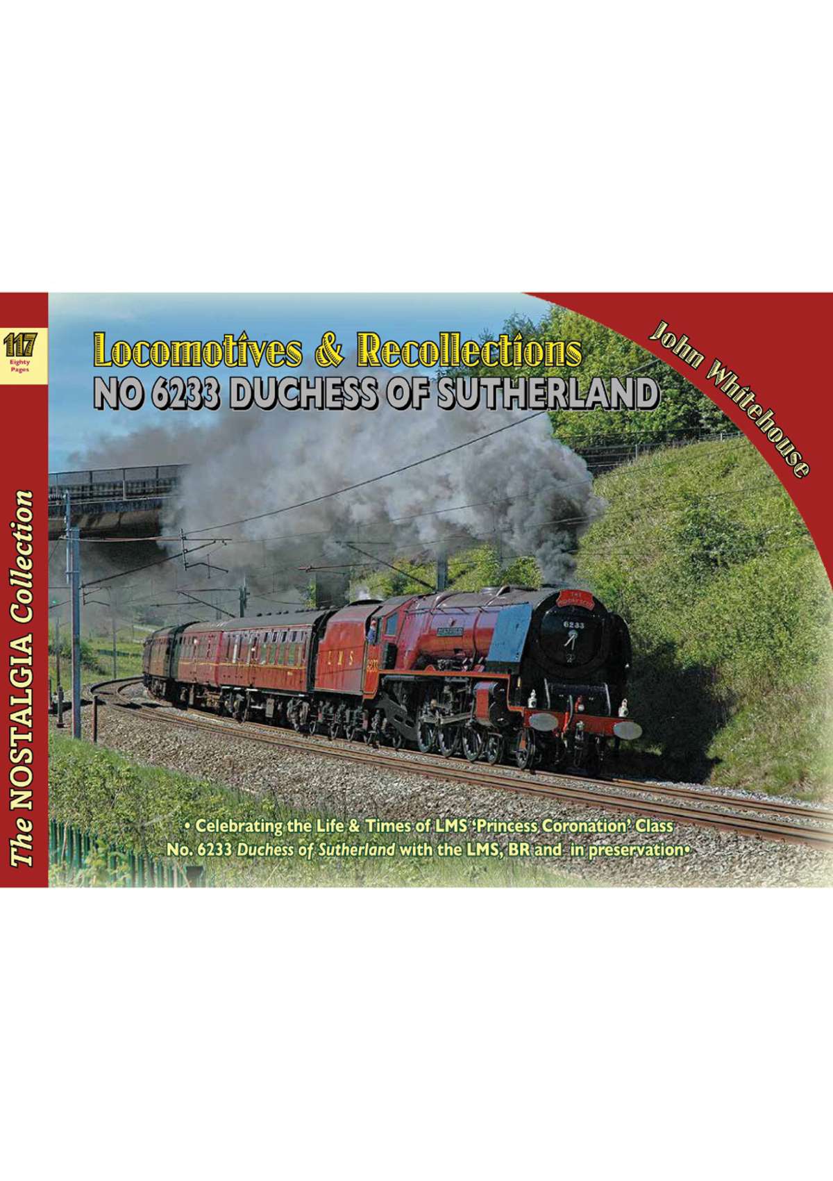 Locomotives & Recollections No 6233 Duchess of Sutherland.