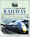 London's Historic Railway Terminal Stations. 