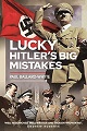 Lucky Hitler's Big Mistakes