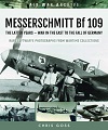 Messerschmitt Bf 109. Air War Archive.