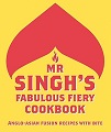 Mr Singhs Fabulous Fiery Cookbook