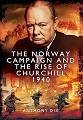 Norway Campaign and the Rise of Churchill 1940, The