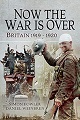 Now the War is Over: Britain 1919 - 1920