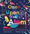 Once Upon an Atom: Questions of science