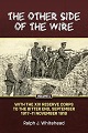 The Other Side of the Wire Volume 4: With the XIV Reserve Corps