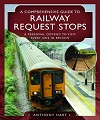 Railway Request Stops, A Comprehensive Guide To. 
