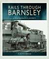 Rails Through Barnsley.
