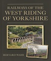 Railways of the West Riding of Yorkshire.
