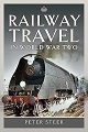 Railway Travel in World War Two