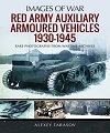 Red Army Auxiliary Armoured Vehicles 1930-1945. IOW.