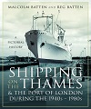 Shipping on the Thames & The Port of London During the 1940s-1980s. 