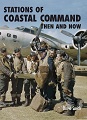 Stations of Coastal Command - Then and Now