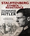 Stauffenberg, Symbol of Resistance 